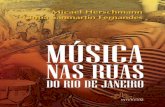 Música nas ruas do Rio de Janeiro · res nos espaços públicos do Centro do Rio vem construindo “territorialidades sônico - ... que o movimento das fanfarras e de música de
