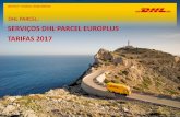 SERVIÇOS DHL PARCEL EUROPLUS TARIFAS 2017 · consequência da dita declaração; DHL Europlus – Tarifas 2017 ... O vizinho tem de estar na proximidade da morada original. A DHL