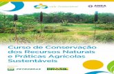 Curso de Conservação dos Recursos Naturais Sustentáveis · Realização: Patrocínio: A exploração dos recursos naturais de maneira intensiva e inadequada, associada à ocupação