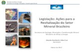 Legislação: Ações para a Revitalização do Setor Mineral ...abpm.net.br/midias/downloads/27032017073002.pdf · atração de investimentos. ... 2,0% Preço < 60,00 ... O atual