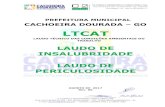 LTCAT - cachoeiradourada.go.gov.brcachoeiradourada.go.gov.br/portal/wp-content/uploads/2017/09/LTCAT... · LTCAT LAUDO TÉCNICO DAS CONDIÇÕES AMBIENTAIS DO TRABALHO LAUDO DE INSALUBRIDADE