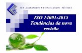 ISO 14001:2015 Tendências da nova revisão - ecscon.com.br · ISO 14001 adotou a mesma definição de risco estabelecida na norma ISO 31000 (Gestão de Riscos), utilizando então