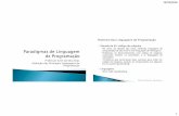 Apresentação do PowerPointarieldias.com/material/2018-1/PLP/Aula1.pdf · 2018-03-15 · Correção de programas: verificação de tipos, exceções Programação em tempo real,