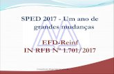 SPED 2017 - Um ano de EFD-Reinf IN RFB Nº 1.701/2017 1.701-2017 EFD-Reinf - MAPA.pdf · SPED 2017 - Um ano de grandes mudanças EFD-Reinf IN RFB Nº 1.701/2017 Consultoria Mapa Etécnico