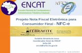 Projeto Nota Fiscal Eletrônica para Consumidor Final - NFC-efebrafite.org.br/userfiles/NFCe versÃ£o1_04_2013.pdf · Simplificação de Obrigações Acessórias (dispensa de Redução