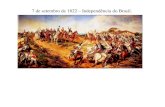 7 de setembro de 1822 – Independência do Brasil.repositorio.geracaoweb.com.br/20120807_094441primeiroreinadoe... · Brasil Império • Primeiro Reinado – 1822 -1831. • Período