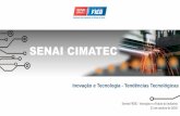 SENAI CIMATEC - Embrapiiembrapii.org.br/.../11/embrapii_painel_2_manufatura_senai_cimatec.pdf · •Educação profissional (Escola Técnica SENAI CIMATEC) • Serviços Técnicos