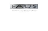 Manual de instalação e configuração - FAUSfaus.sourceforge.net/doc/pt-BR/faus.pdf · Um substituto válido para o Sudo pode ser o programa Super.Esse guia possui informações