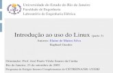 Introdução ao uso do Linux (parte 3) - lee.eng.uerj.brelaine/aula3.pdf · Introdução ao Uso do Linux. pt3 ... -t testa a integridade do arquivo compactado Ex.: gzip texto1 gzip