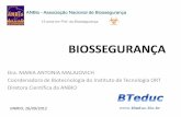 Apresentação do PowerPoint - bteduc.com · voltada para o fortalecimento da Biossegurança no Brasil e do controle dos riscos para a saúde humana, animal e para o meio ambiente