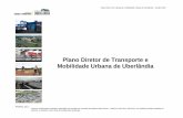 Plano de Mobilidade - Portal da Prefeitura de Uberlândia · 1.2 Repensar o desenho urbano, ... Eixo Estrutural Nordeste, ... Mônica, Segismundo Pereira e Santa Luzia; III ...