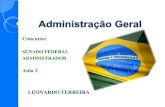 Administração Geral e Pública - IGEPP · Aula 2 LEONARDO FERREIRA. ... organograma. 12. Estrutura e Projeto Organizacional ... 1 Super-visor 2 Gerência de Estamparia Super-
