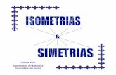 Isometrias e Simetrias EB 2011 [Modo de Compatibilidade] · perpendicularidade. Algumas propriedades da isometria: Se fixa dois pontos distintos, então fixa ponto ... fixa todos