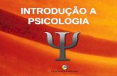 INTRODUÇÃO A PSICOLOGIA - ceap.br · A Psicologia estuda o comportamento humano e as relações entre as pessoas, e estas com o seu trabalho. A Psicologia ... •Qual é a importância