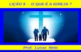 Prof. Lucas Neto · periodicamente para adorar o Salvador e Senhor Jesus Cristo e também ... ENSINO E PREGAÇÃO DO ... UMA REVELAÇÃO DE JESUS