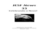 JESF News - jeshalomfloripa.files.wordpress.com · Juventude Evangélica Shalom de Florianópolis Setembro - 2008 JESF News 33 Celebrando o Novo! ... 22,23 e 24 de agosto na Chácara