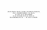 Anais VII Jornada - falurb.edu.br · A primeira corrente analisa o papel das instituições, investigando os efeitos das mudanças no ambiente institucional sobre o resultado econômico