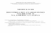 MODULO III HISTÓRIA DO ANARQUISMO NO BRASIL E NA … · HISTÓRIA DO ANARQUISMO NO BRASIL E NA AMÉRICA LATINA Curso 8: Anarquismo e Sindicalismo no Brasil ... A origem do anarquismo