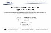 Parvovirus B19 IgG ELISA · A infecção com o Parvovírus B19 pode provocar uma doença grave em pessoas com anemias falciformes ou ... Aborto espontâneo, Hidropsia fetal Transmissão