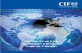 Centro da OIT em Turim Aprendizagem e formação no mundo … ILO Turin Centre_PT.pdf · Declaração de missão Ser o principal fornecedor mundial de formação e aprendizagem dirigida