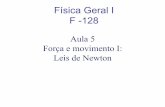Física Geral F -128 - ggte.unicamp.br · Essas leis permitem uma descrição (e previsão) extremamente precisa do movimento de todos os corpos, simples ou complexos. ... alterar