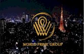 worldprimegroup.comworldprimegroup.com/assets/files/ProspostaWPG.pdf · formas de geração de renda e que compartilham da mesma ideolo- gia, de trabalho pelo bom comum da equipe.