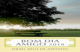 BOM DIA AMIGO 2018 - itacuruca.org.br · Paz para você Ao prepararmos este livro, dentro de nós pulsou um claro desejo: que o BOM DIA AMIGO 2018 seja o seu companheiro, nas boas