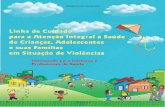 MINISTÉRIO DA SAÚDE - Subpav-logarsubpav.org/download/prot/SPS/linha_cuidado_criancas... · 2013-06-22 · Brasília – DF 2010 MINISTÉRIO DA SAÚDE Secretaria de Atenção à