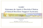 SADC Sistemas de Apoio à Decisão Clínica (Clinical ...ines/aulas/0809/MIM/aulas/intro.pdf · Sistemas de Apoio à Decisão Clínica (Clinical Decision Support Systems) Mestrado