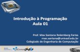 Introdução à Programação Aula 01 - univasf.edu.brmax.santana/material/introprog/aula01-introPro... · Aula 01 Prof. Max Santana Rolemberg Farias ... Constantes e variáveis.
