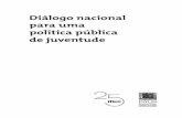Diálogo nacional para uma política pública de juventudeibase.br/userimages/dialogo_juv_final21.pdf · • População estimada em 2006: 186.357.019 habitantes, dos(as) quais 81,25%