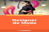 Designer de Moda - polocriativo.com.br · Curso de Formação de Designer de Moda, surge para proporcionar momentos de inspiração, ressigniﬁcação e ... produção de coleção.