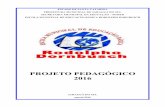 PROJETO PEDAGÓGICO 2016escolarodolphodornbusch.pbworks.com/w/file/fetch/119649897/PPP... · 7.4 Proposta de recuperação da aprendizagem 58 7.5 ... 1.3 HISTÓRICO DA UNIDADE ESCOLAR