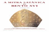 A MITRA SA A MITRA SATTÂÂNICANICA de BENTO XVI · cos, análogos aos esculpidos no Templo satânico de Pa-dergnone. Em 1 de Maio de 2005 arranca o estaleiro da igreja de Pa-dergnone,