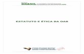 Apostila Estatuto e Ética da OAB - brasilconcursos.com e Ética da OAB.pdf · Com relação à expressão “qualquer”, o resultado do julgamento pugnou, por maioria, pela ...