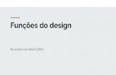 Funções do design - exatas.ufpr.br§ões-do-design.pdf · Funções do design - Cadeira 1001 ... Trata-se muito mais de um objeto artístico que possui formas semelhantes a um objeto
