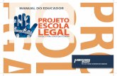 MANUAL DO EDUCADOR - Augusto Martini · O PROJETO O “Projeto Escola Legal – Educação: o melhor caminho para a cidadania”, uma iniciativa da Amcham propiciada pelo apoio de