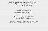 Ecologia de Populações e Comunidades · Parte 1 – Ecologia de Populações Teóricas – Estrutura de populações – Formas de amostragem – Histórias de vida – Dinâmica