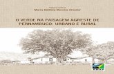 O VERDE NA PAISAGEM AGRESTE DE PERNAMBUCO: … · a relaÇÃo natural e social da schinopesis brasiliensis (braÚna) ... - o verde na paisagem agreste de pernambuco: urbano e rural
