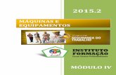 MÁQUINAS E EQUIPAMENTOS - ifcursos.com.br · mínimos para prevenção de acidentes e doenças do trabalho nas fases de projeto e de utilização de máquinas e equipamentos de todos