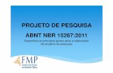 343o de projeto de pesquisa FMP 2015.pptx) · REFERÊNCIA NORMATIVA Documentos indispensáveis à aplicação deste documento ABNT NBR 6023 – Referência – Elaboração ABNT NBR