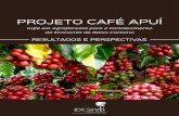 PROJETO CAFÉ APUÍ - idesam.org · O IDESAM O PROJETO CAFÉ O Instituto de Conservação e Desenvolvimento Sustentável da Amazônia (Idesam) é uma organi-zação não governamental
