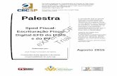 Palestra - crcsp.org.br · Novo Livro Registro de Controle da Produção e do Estoque no SPED FISCAL - Bloco K. 2. Escrituração Fiscal Digital – EFD; ... Estado de São Paulo: