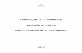 CONVENÇÃO DE CONDOMÍNIO - Lamana Paivaregistrodeimoveis1zona.com.br/.../MODELO_DE_CONVENCAO.doc  · Web viewExemplo: O terreno, os alicerces, fundações, lajes e vigas de concreto,