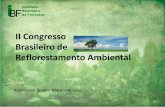 II Congresso Brasileiro de Reflorestamento Ambiental · Melhores práticas de viveiro do Instituto Brasileiro de ... Croqui - 1 Módulo de Viveiro de Produção de Mudas Nativas.