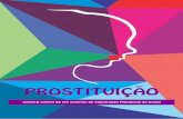 PROSTITUIÇÃO - catwlac.org · Prostituição: Iceberg visível de um sistema de exploração patriarcal no Brasil | 2 “Mulher da zona, Mulher da rua, Mulher perdida, Mulher à