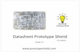 Datasheet Prototype Shield · projeto ou protótipo de validação de conceito, observando a tabela de pinos e sua compatibilidade, caso não haja utilize a malha furada da placa.