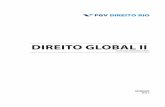 DIREITO GLOBAL II - FGV DIREITO RIOdireitorio.fgv.br/.../files/u1882/direito_global_ii_2017-1.pdf · AULA 9 — OS PRINCÍPIOS APLICÁVEIS À IMPLEMENTAÇÃO DO DIREITO DO MERCOSUL