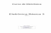 Eletrônica Básica 3 - josematias.ptjosematias.pt/eletr/wp-content/uploads/apostila_eb3_v2006-1.pdf · Apostila de EB3 versão 2006.1 ... Coloque o canal 1 do osciloscópio na base