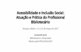 Acessibilidade e Inclusão Social: Atuação e Prática do ... · •Link apostila de Libras: conteúdo teórico/ cadernode exercícios. ... atendimento das pessoas com deficiência.